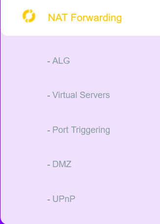 A menu of options, with the title showing NAT Forwarding and the options being ALG, Virtual Servers, Port Triggering, DMZ, and UPnP.
